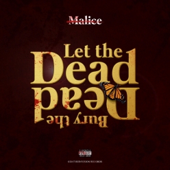 No Malice - Let the Dead Bury the Dead